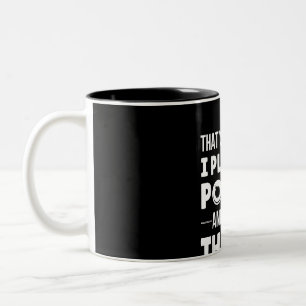 I Play Pool And I Know Things Funny Billiard Two-Tone Coffee Mug
