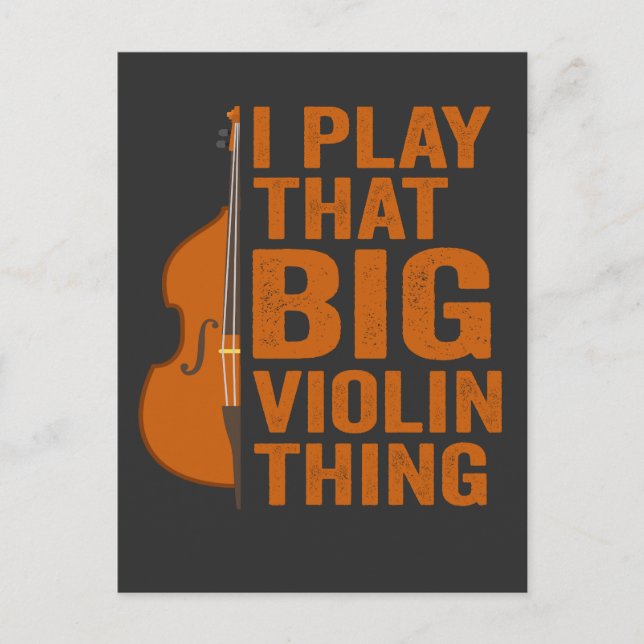 I Play That Big Violin Thing music instrument  Postcard (Front)