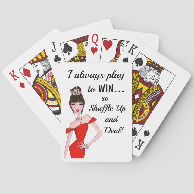 “I Play to Win - Shuffle Up & Deal!” Playing Cards (Back)