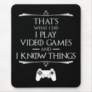 I Play Video Games And Know Things Mouse Mat