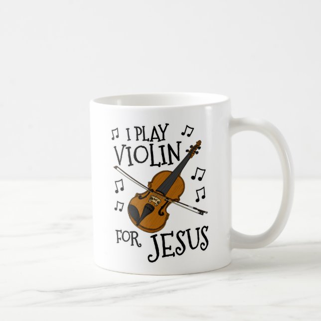 I Play Violin For Jesus, Christian Violinist Coffee Mug (Right)