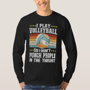 I Play Volleyball Graphic For Player Coach T-Shirt