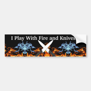 I Play With Fire... Bumper Sticker