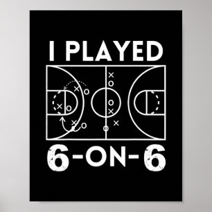 I Played 6 On 6 The Original Women's Sketll  Poster