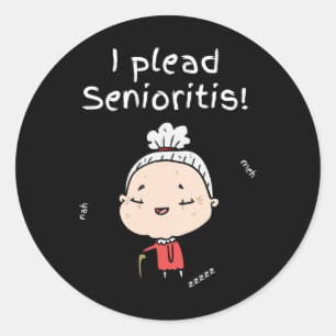 I Plead Senioristis. Old Senior Man Woman Aging He Classic Round Sticker