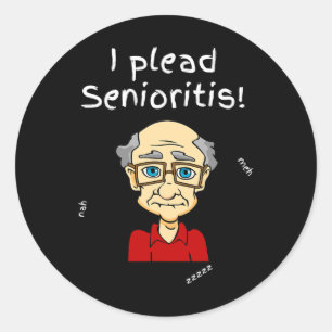 I Plead Senioristis. Old Senior Man Woman Aging He Classic Round Sticker