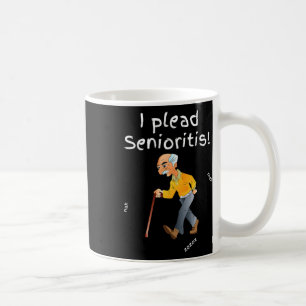 I Plead Senioristis. Old Senior Man Woman Aging He Coffee Mug