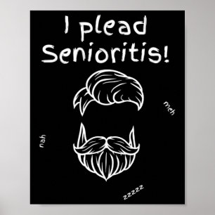 I Plead Senioristis. Old Senior Man Woman Aging He Poster