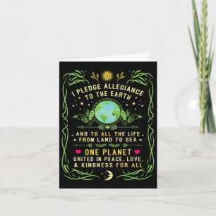 I Pledge Allegiance To The Earth Quote - Earth Day Card