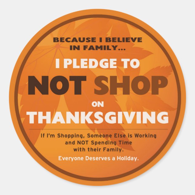 I Pledge to NOT SHOP on Thanksgiving sticker (Front)