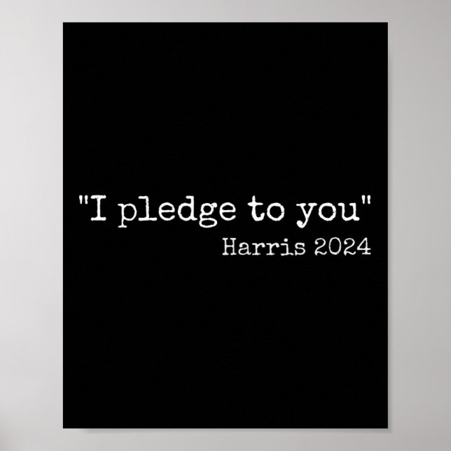 I Pledge To You Kamala Harris Vs Trump 2024 Debate Poster (Front)