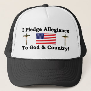 I Plege Allegiance To God & Country Trucker Hat