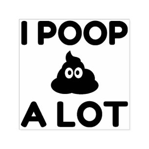 I Poop A Lot Self-inking Stamp