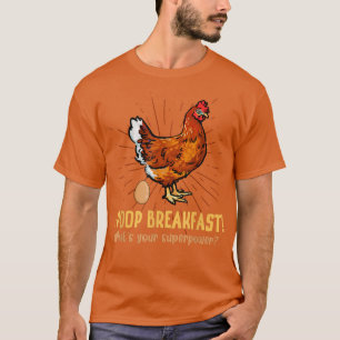 I Poop Breakfast Chicken Lover Poultry Farmer Farm T-Shirt