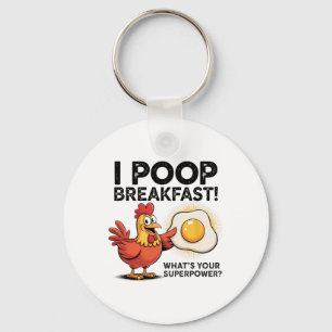 I Poop Breakfast What's Your Superpower Key Ring