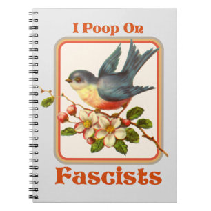 I poop on Fascists Notebook