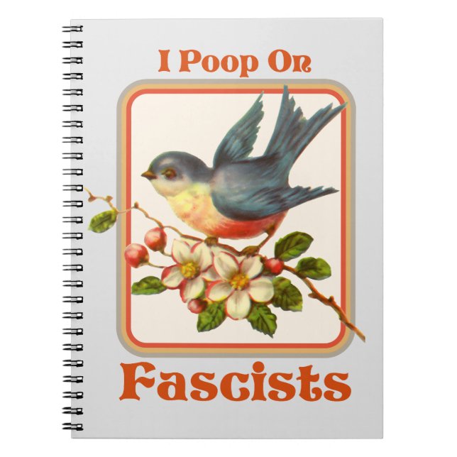 I poop on Fascists Notebook (Front)