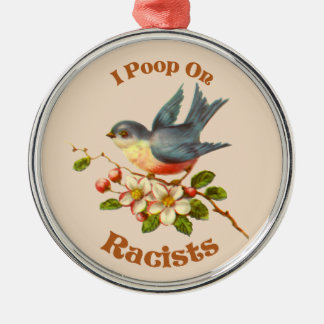 I poop on Racists Metal Tree Decoration