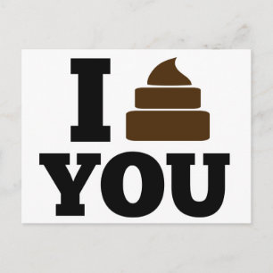I Poop You Postcard
