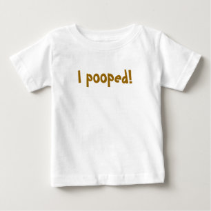 I pooped! baby T-Shirt