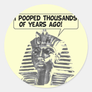 I Pooped Thousands of Years Ago - New Version Classic Round Sticker
