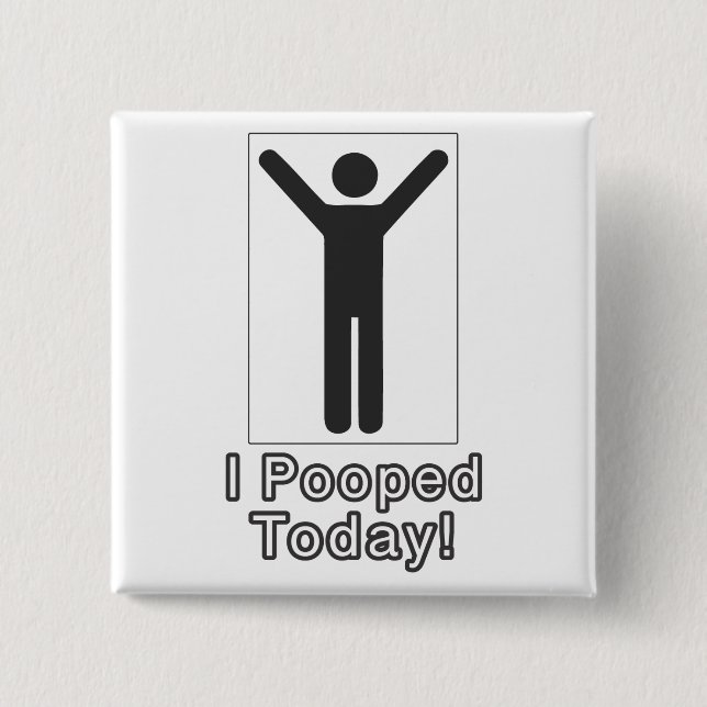 I pooped today 15 cm square badge (Front)