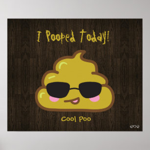 I Pooped Today! - Cool Poo Poster