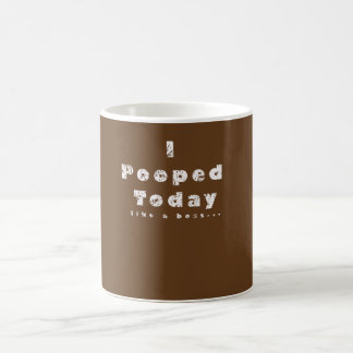 I Pooped Today Distressed Look Coffee or Tea Mug
