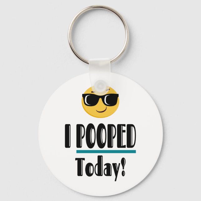 I POOPED Today  Emoji Funny Sarcastic Key Ring (Front)