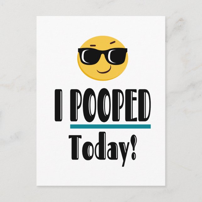 I POOPED Today  Emoji Funny Sarcastic Postcard (Front)