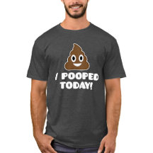 I Pooped Today! (emoji shirt)