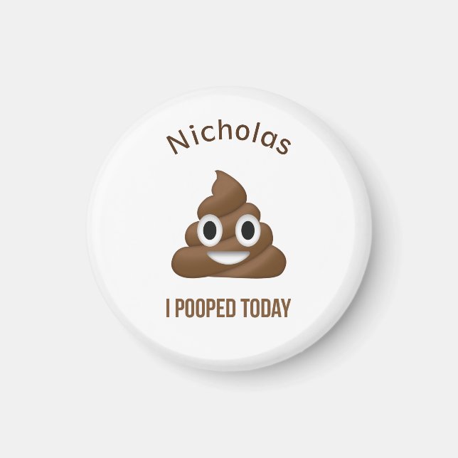 I Pooped Today Emoji with Name Magnet (Front)