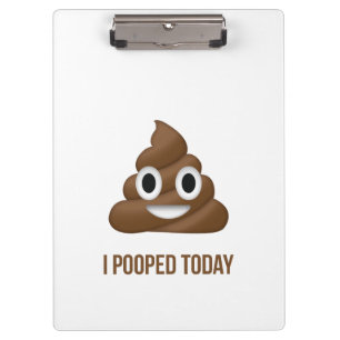 I Pooped Today Funny Brown Emoji Clipboard