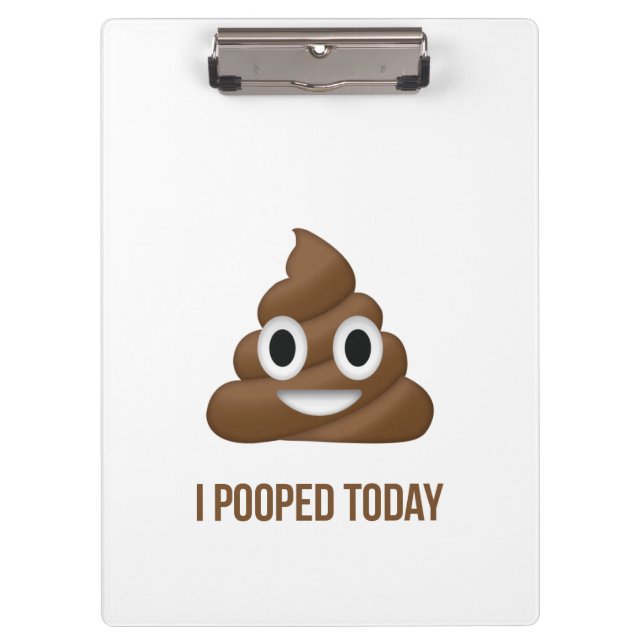 I Pooped Today Funny Brown Emoji Clipboard (Front)