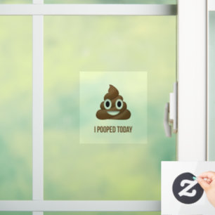 I Pooped Today Funny Brown Emoji Window Cling