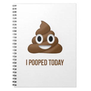 I Pooped Today Funny Emoticon Notebook