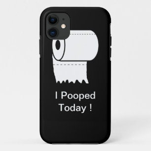 I Pooped Today! iPhone Case