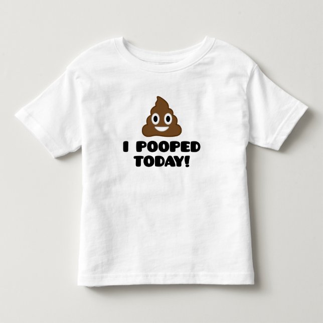 I Pooped Today! Kids Shirt (Front)
