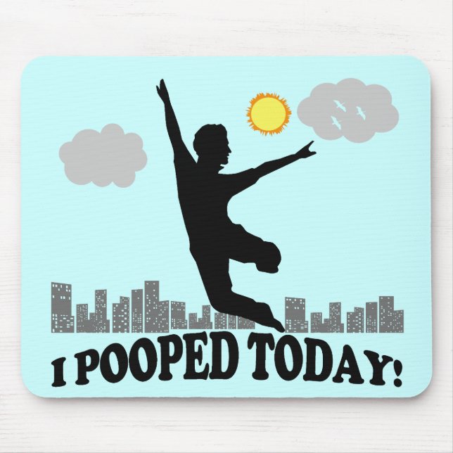 I Pooped Today Mouse Mat (Front)