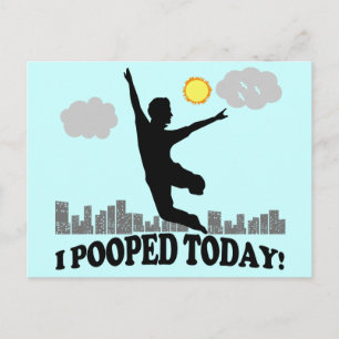 I Pooped Today Postcard
