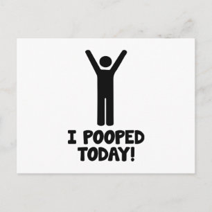 I Pooped Today! Postcard