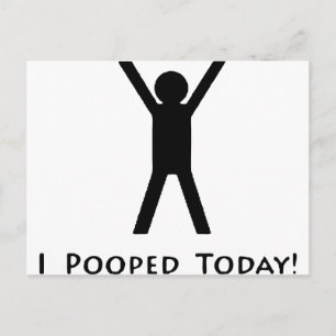 I Pooped Today Postcard