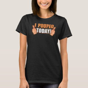 I Pooped Today WC toilet I pooped today poop Premi T-Shirt
