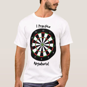 I Practice Darts Anywhere T-Shirt