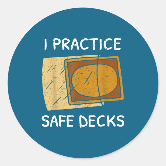I Practice Safe Decks Trading Card Game Pun Humor  Classic Round Sticker (Front)