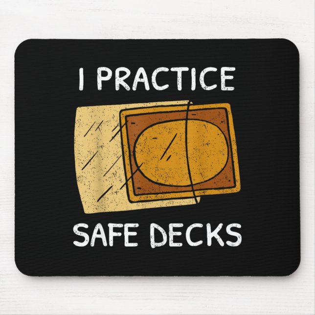 I Practice Safe Decks Trading Card Game Pun Humor  Mouse Mat (Front)