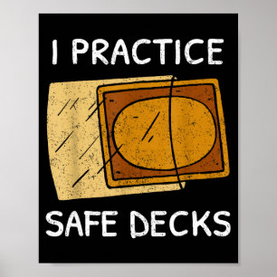 I Practice Safe Decks Trading Card Game Pun Humor Poster