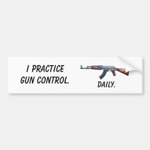 I PracticeGun Control, Daily. Bumper Sticker