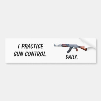 I PracticeGun Control, Daily. Bumper Sticker