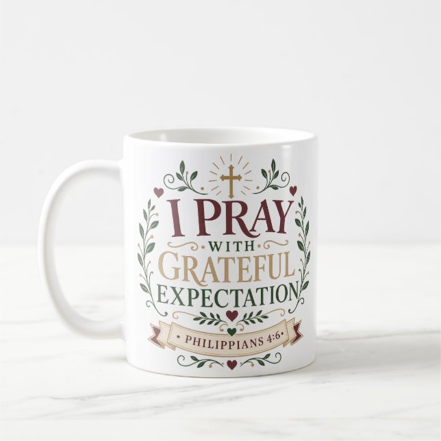 I Pray With Grateful Expectation Christian Quote Coffee Mug (Left)